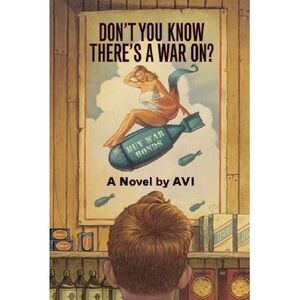 Don't You Know There's a War On? -- Avi